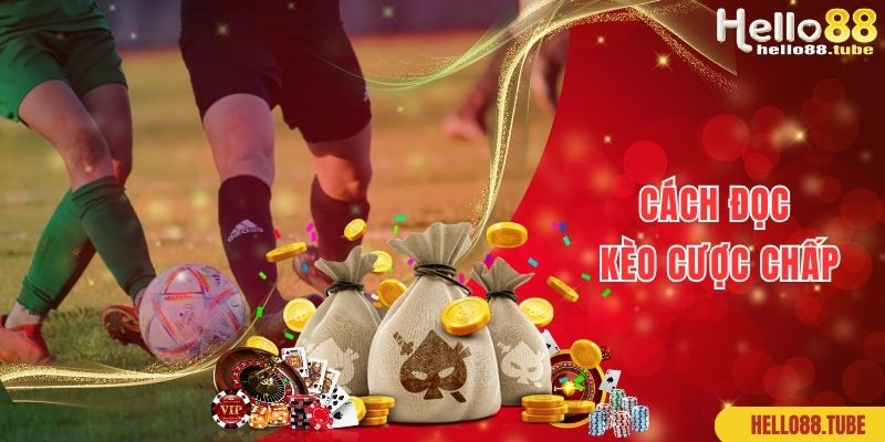 Cược Chấp Nghĩa Là Gì? Bí Quyết Cá Độ Thắng Lớn 2 Cách đọc cược chấp nghĩa là gì với tỷ lệ chấp phổ biến nhất