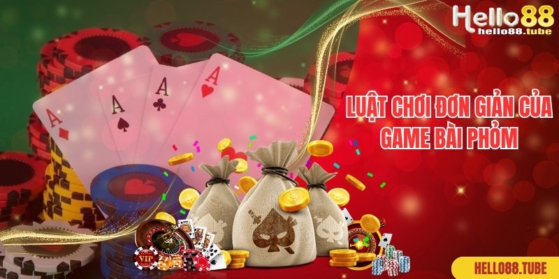 Bài Phỏm - Tựa Game Giải Trí Dẫn Đầu Xu Hướng 2024 3 Luật chơi cơ bản, dễ hiểu áp dụng trong game bài Phỏm