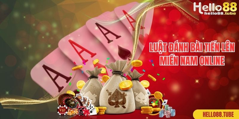 Tiến Lên Miền Nam Là Gì? Hello88 Hướng Dẫn Chơi Chi Tiết 2 Luật đánh bài tiến lên miền Nam online