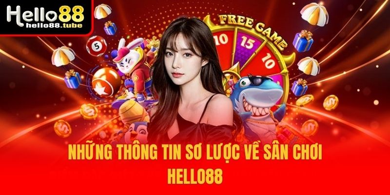 Hello88 ⭐️ Link Vào Đăng Ký Hello88 Com Chính Thức 2026 46 Những thông tin sơ lược về sân chơi Hello88